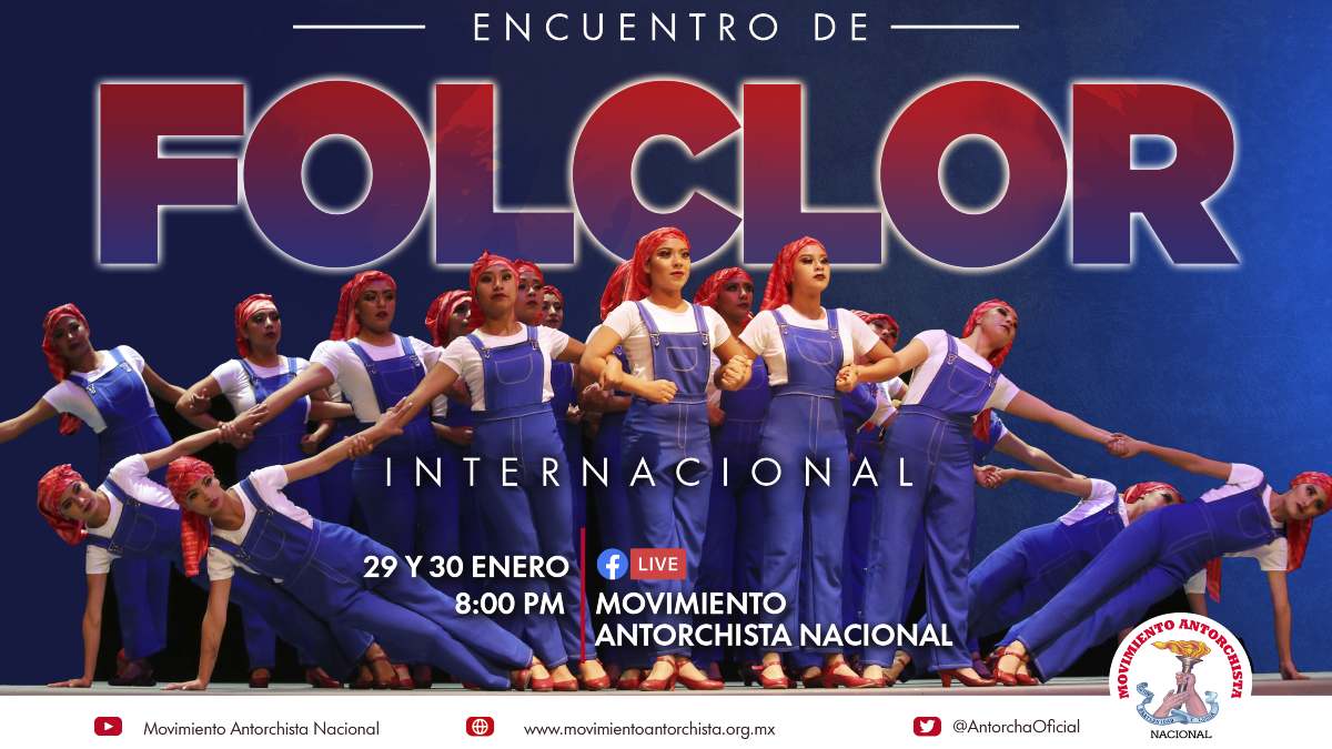 Anuncia Antorcha el 5° Encuentro de Folclor Internacional