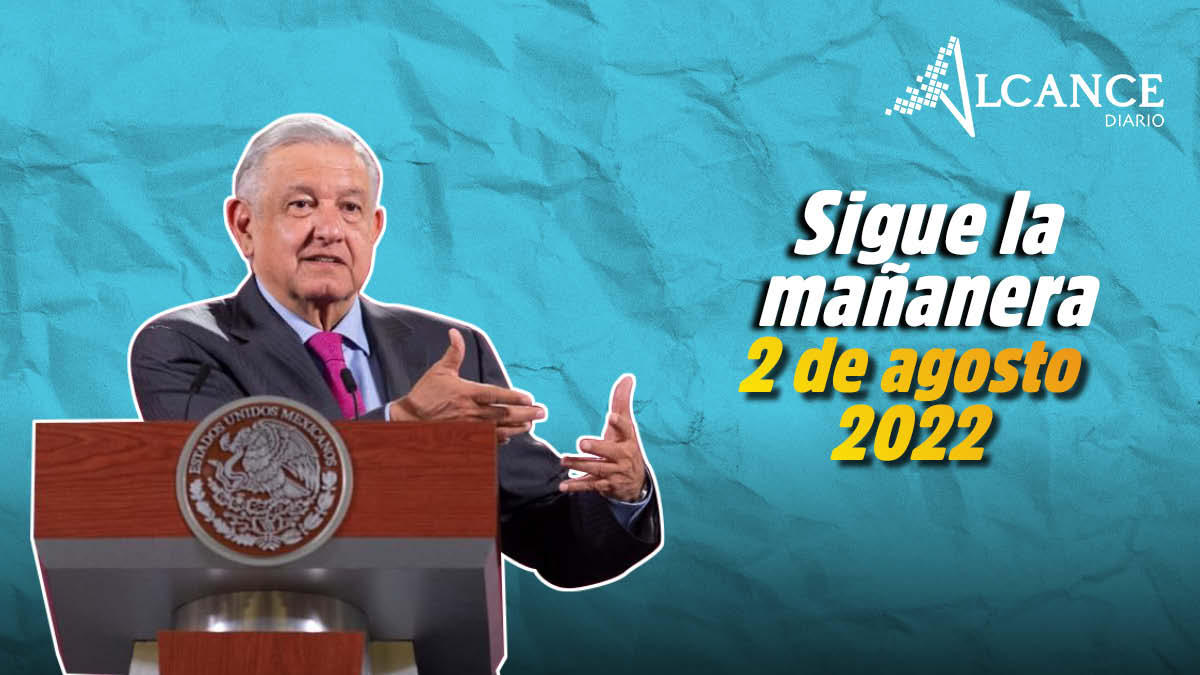 Mañanera 2 de agosto-AMLO