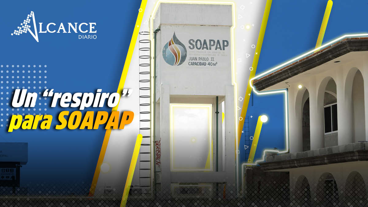 De los números rojos del SOAPAP a un respiro