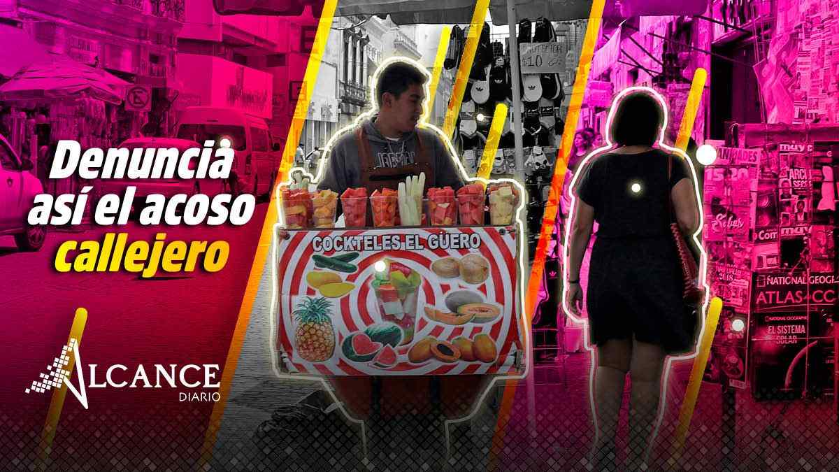 DENUNCIA ASÍ EL ACOSO CALLEJERO