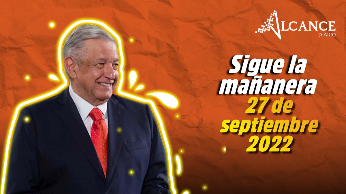 Mañanera 27 de septiembre