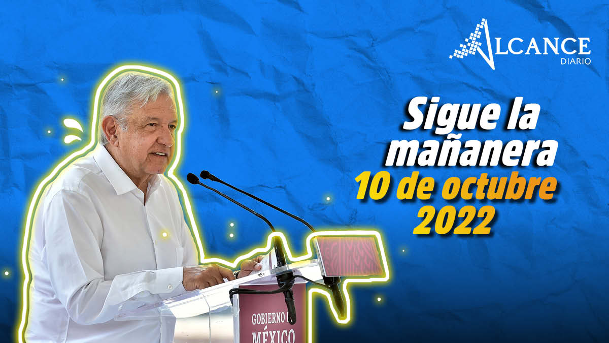 Mañanera 10 de octubre