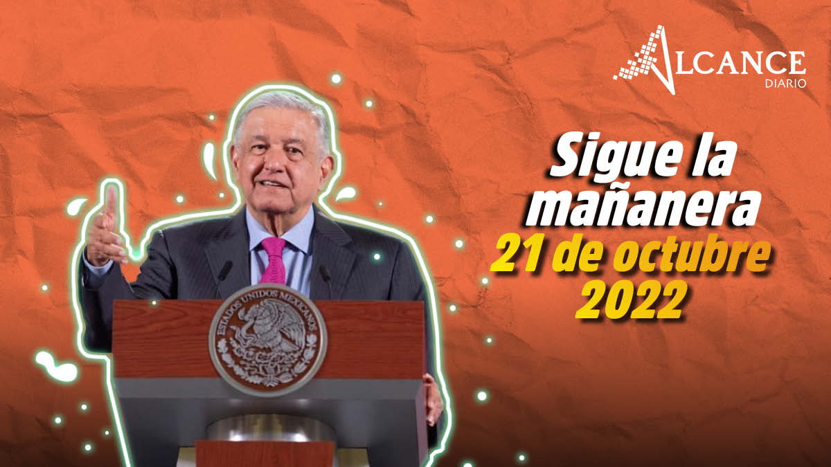 AMLO- Mañanera 21 de octubre