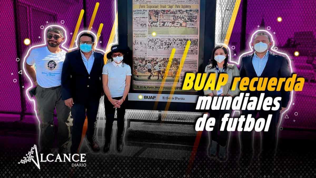 Buap recuerda mundiales de futbol