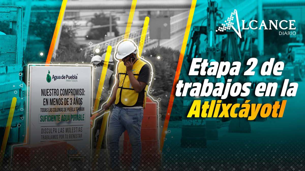 Etapa 2 de trabajos en la Atlixcáyotl