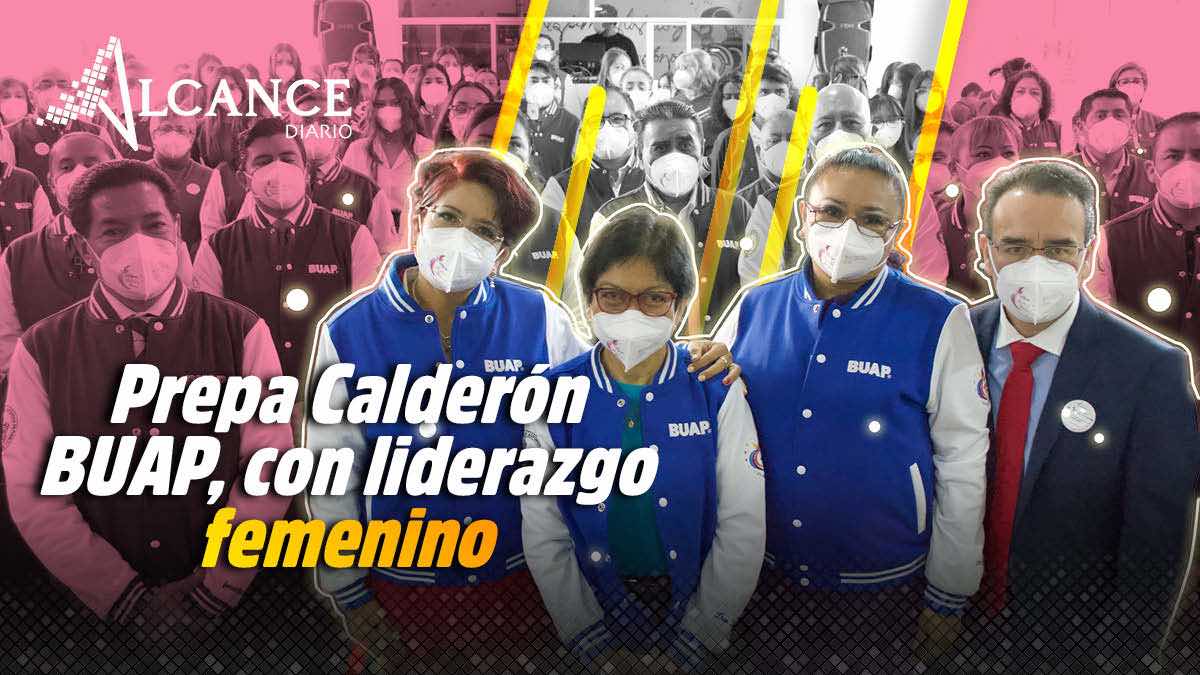 Prepa Calderón BUAP, con liderazgo femenino