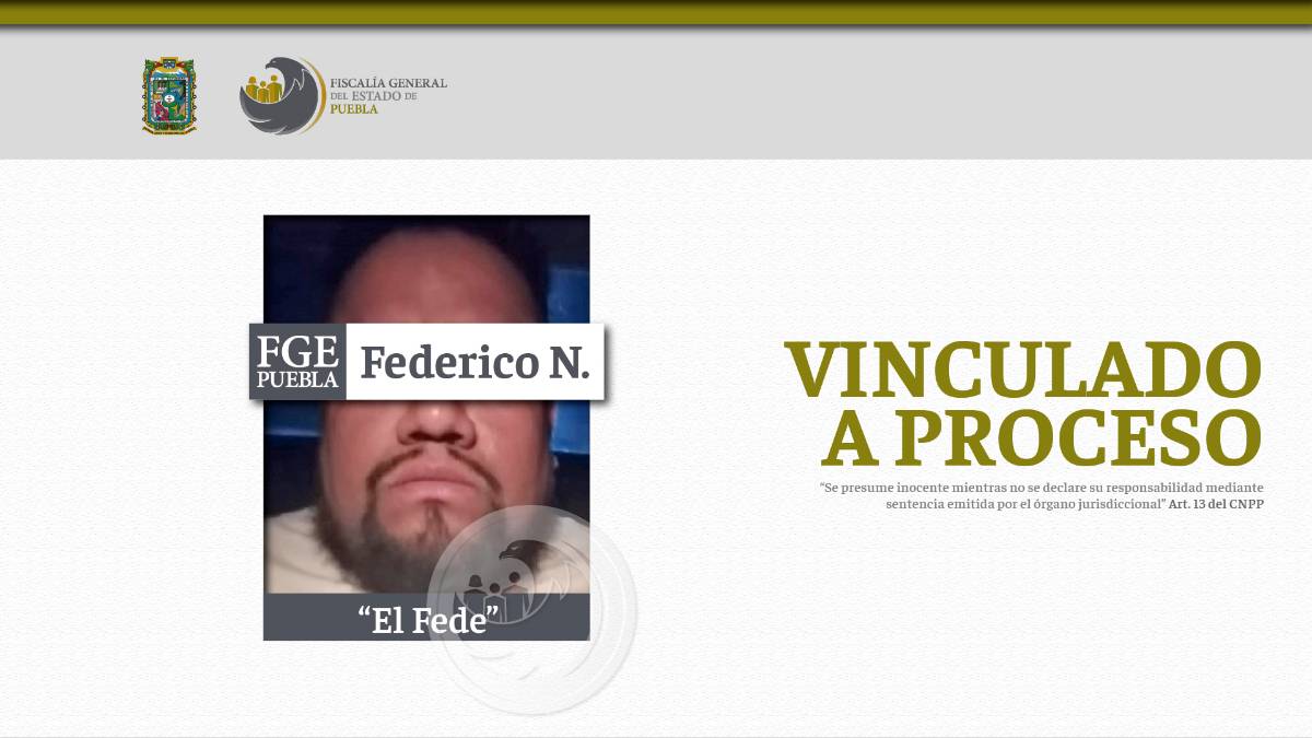 Vinculan a proceso al Fede