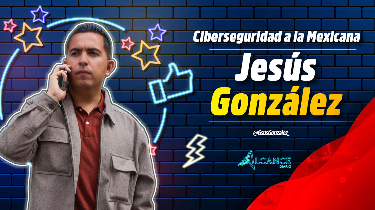 Jesus González-Ciberseguridad a la mexicana