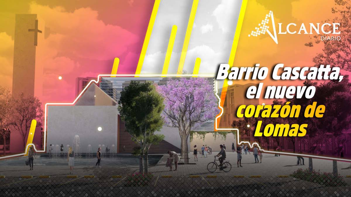 Barrio Cascatta, el nuevo corazón de Lomas