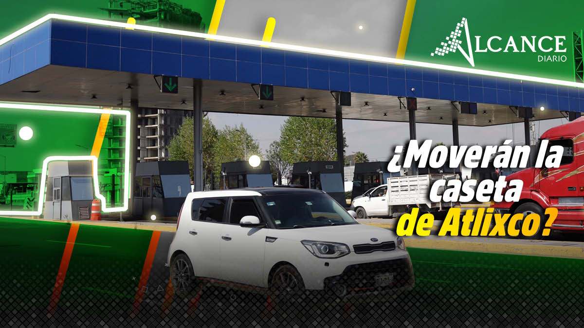 ¿Moverán la caseta de Atlixco? Esto es lo que se sabemos