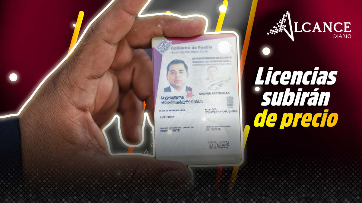 En 2024 aumentará el precio de las licencias de conducir en Puebla