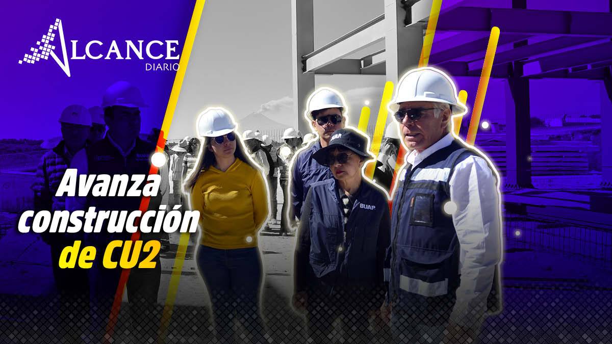 Estos son los avances que lleva la construcción de la nueva CU2 en Valsequillo