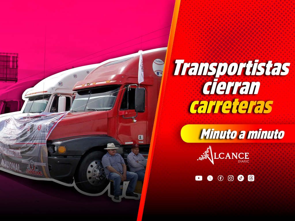 Esto son los cierres de carreteras por manifestación de transportistas del AMOTAC
