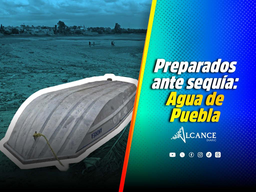 Pronostica Agua de Puebla que sequía mundial de este año no afectará en gran medida a la capital