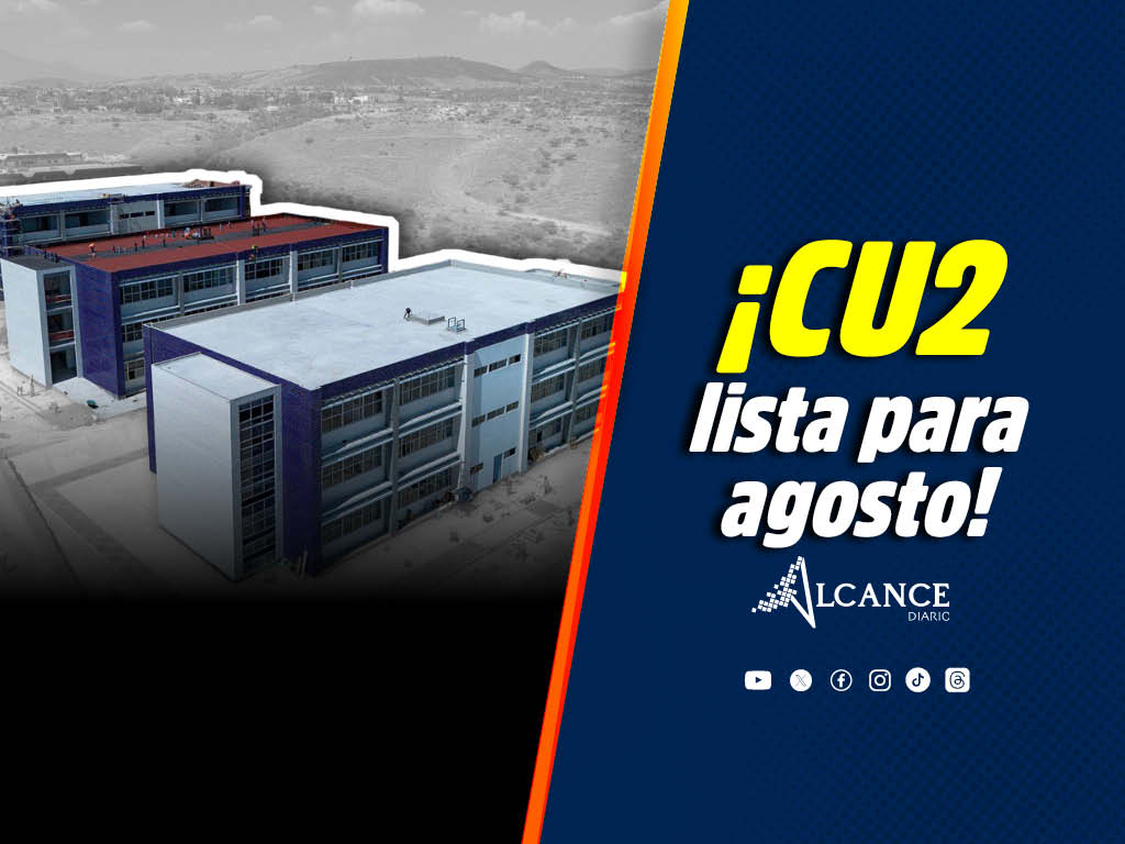 Primera etapa de CU2 estará lista en agosto; recibirá a 4 mil 400 alumnos