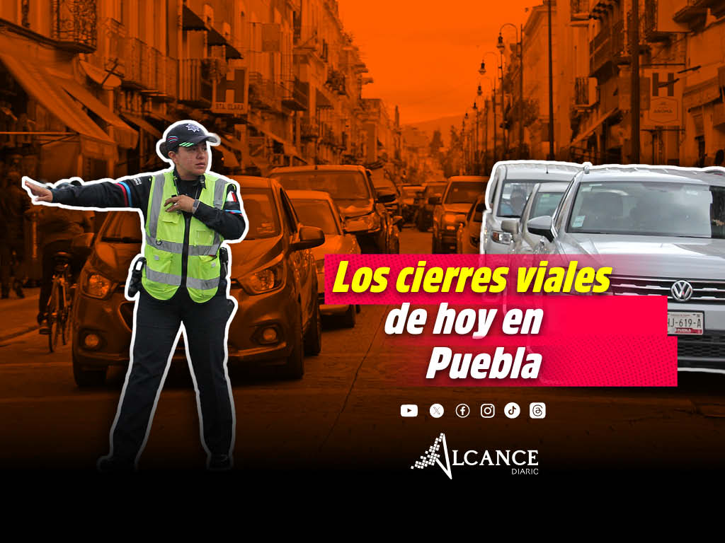 ¡No te atores! Estos son los cierres viales que habrá en la ciudad de Puebla