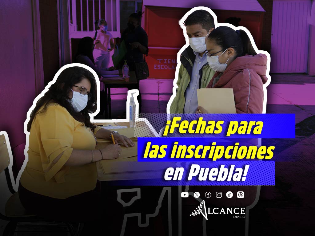 Estas son las fechas para las inscripciones en escuelas de Puebla