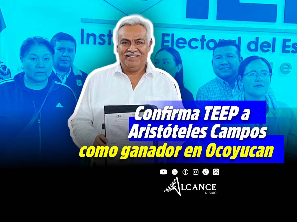Ratifica TEEP triunfo de Aristóteles Campos en Ocoyucan; declara infundados agravios