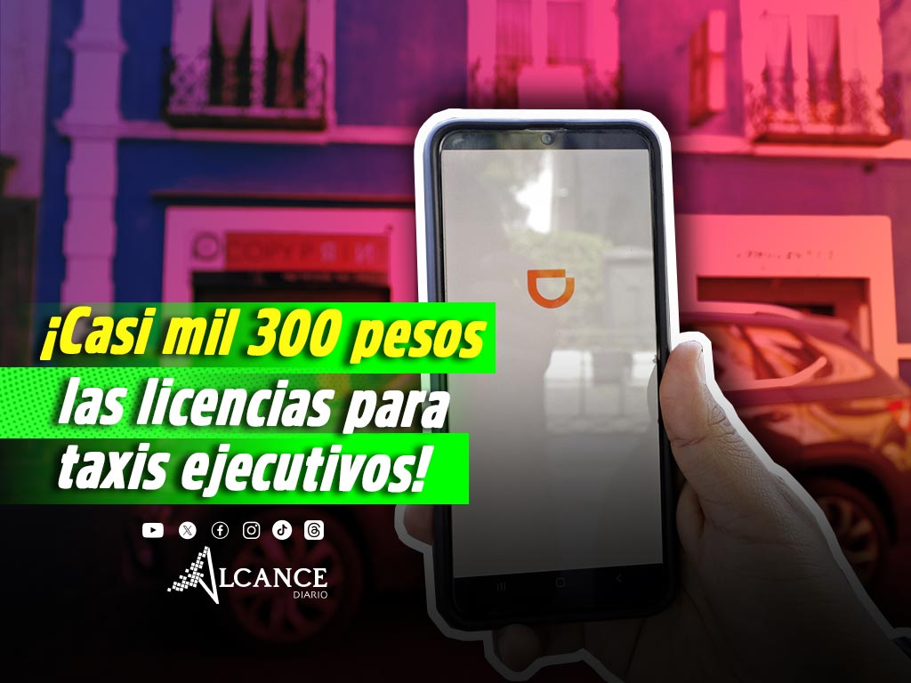 Cobrarán casi mil 300 pesos por licencias para conducir Uber, DiDi o servicios ejecutivos