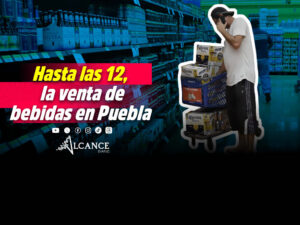 Tiendas de autoservicios venderán bebidas alcohólicas hasta media noche en Puebla capital