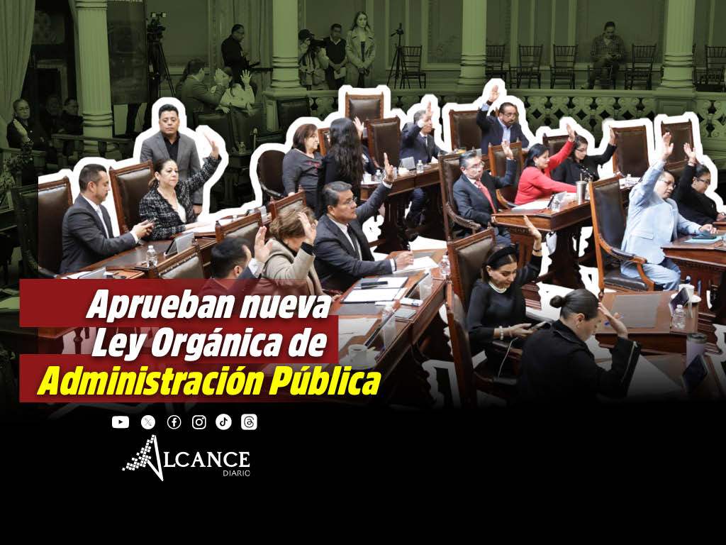 Congreso aprueba nueva Ley Orgánica de la Administración Pública de Alejandro Armenta