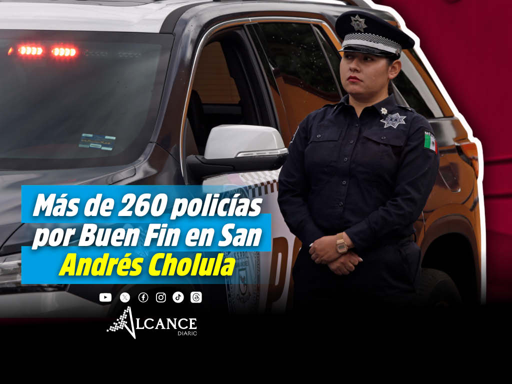 San Andrés Cholula presenta operativo por el Buen Fin: Desplegarán a 260 elementos