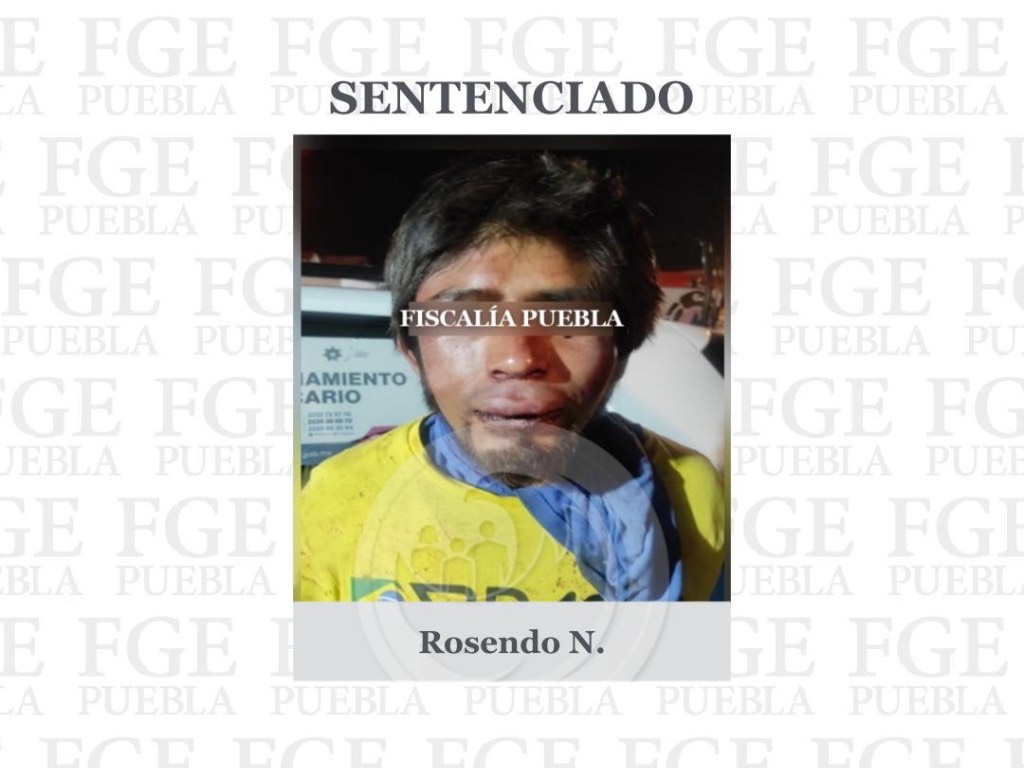 Rosendo N., irá más de 17 años a prisión por abuso sexual contra joven en la colonia Valle del Sol