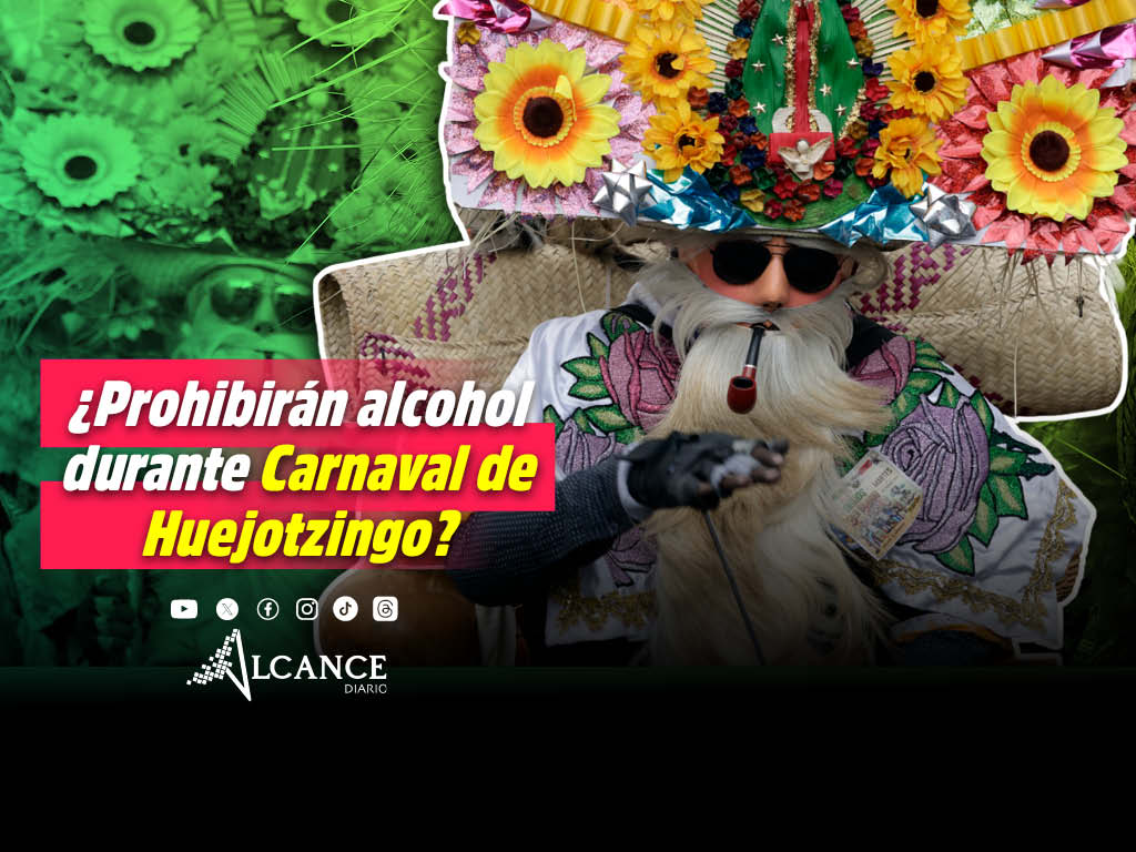 ¿Habrá ley seca durante Carnaval de Huejotzingo 2025?