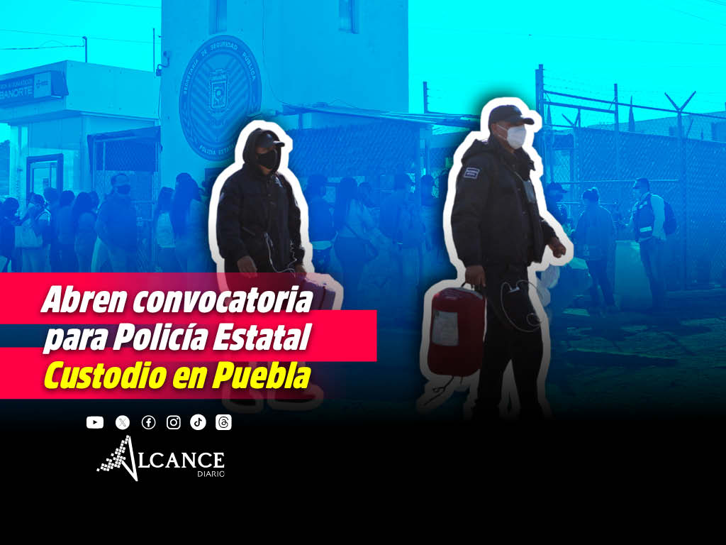 ¿Buscas chamba? Así puedes sumarte como Policía Estatal Penitenciario en Puebla