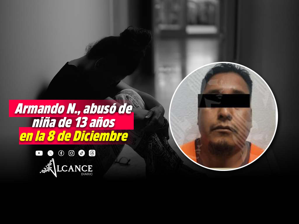 Armando N., es culpable de violación a hija de su pareja en la colonia 8 de Diciembre