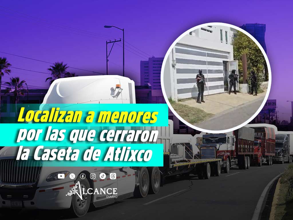 Tras más de 12 horas de tomar la Caseta de Atlixco, encuentran a menores raptadas en Santa Isabel Cholula