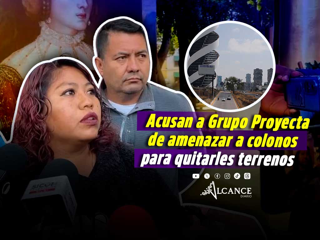 Vecinos de La Cantera acusan a Grupo Proyecta de querer despojarlos de tierras en Ocoyucan