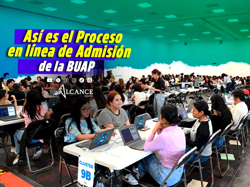 ¡En línea! Así es por primera vez el Proceso de Admisión de la BUAP