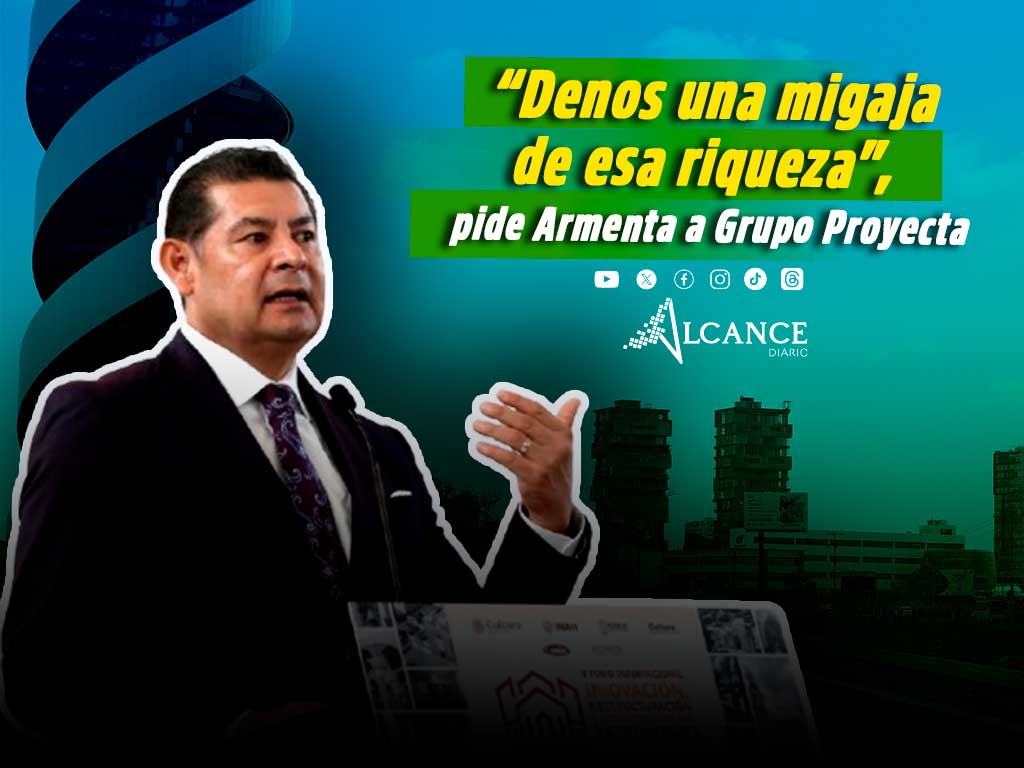 Grupo Proyecta compró en centavos los terrenos con que se enriqueció: Armenta