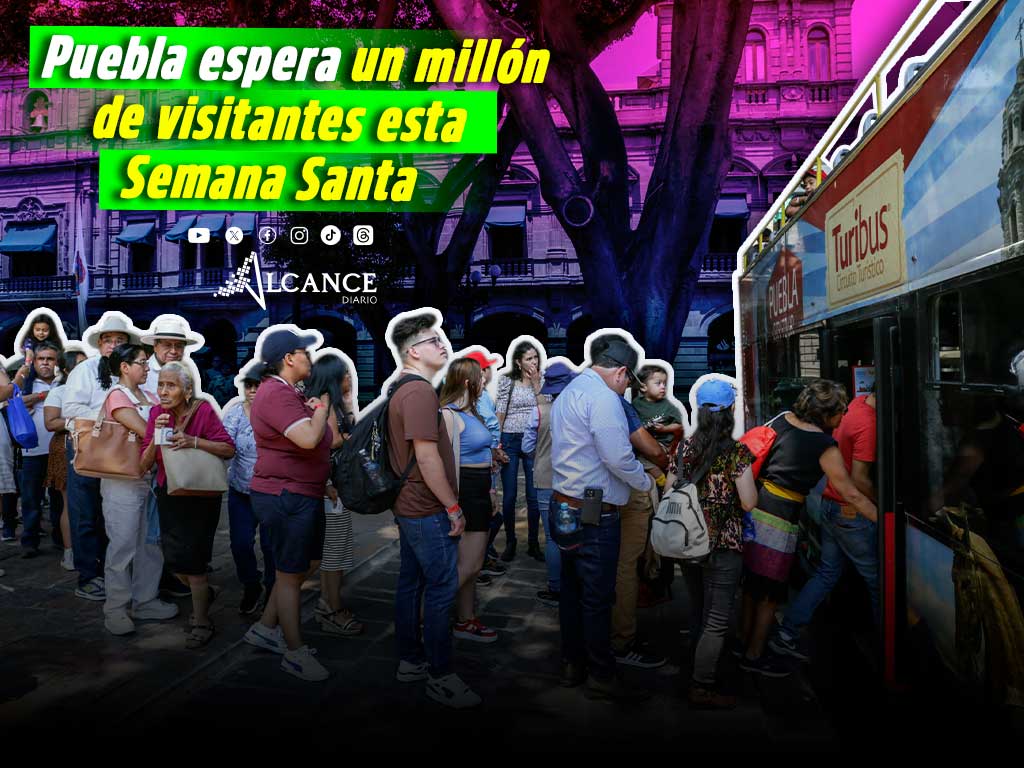Semana Santa en Puebla generará derrama de mil 753 mdp; llegarán mas de un millón de visitantes