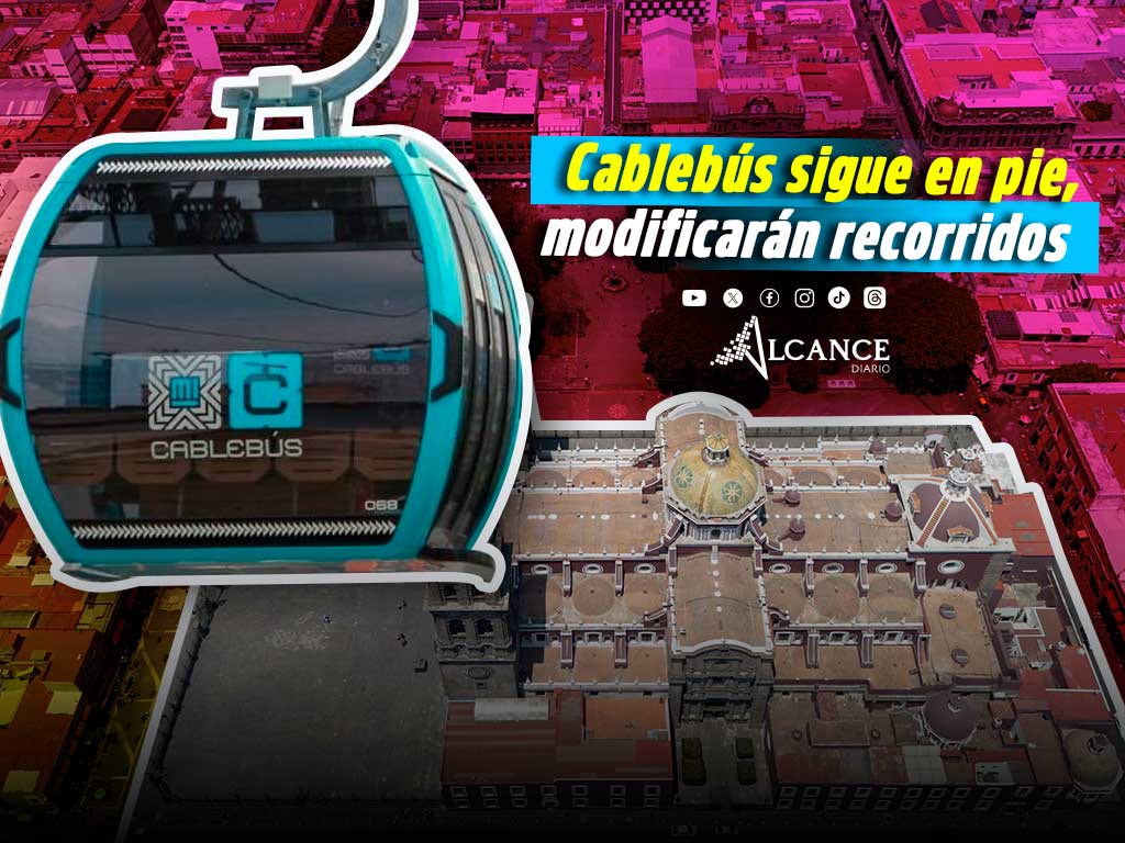 Modificarán recorrido del Cablebús en Puebla tras observaciones del INAH