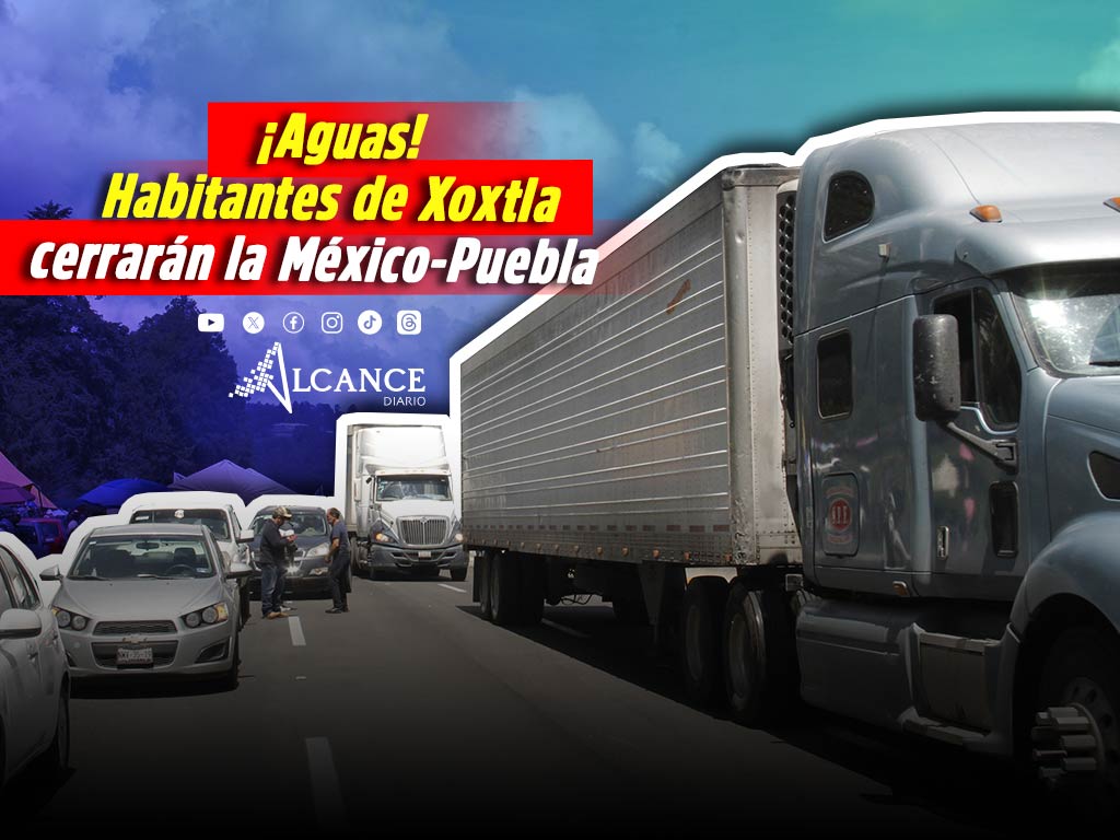 ¡Ojo! Pobladores de Xoxtla tomarían la autopista México-Puebla en manifestación, esto sabemos