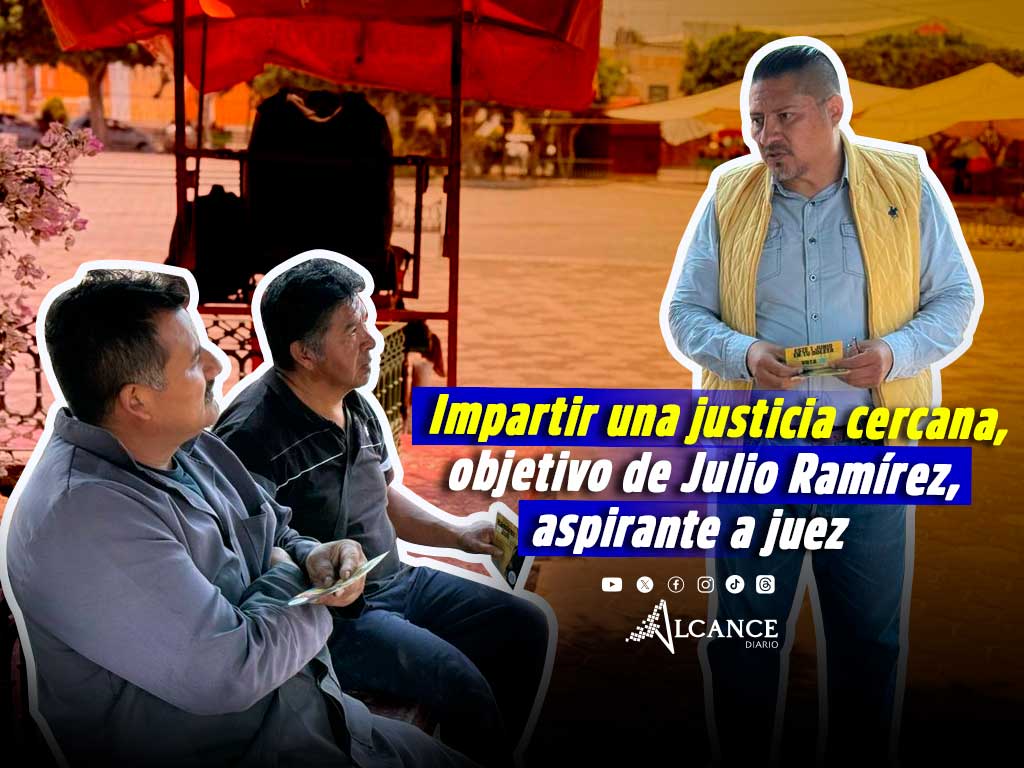 Llevar la justicia a todos los rincones es mi compromiso: Julio Ramírez, aspirante a juez