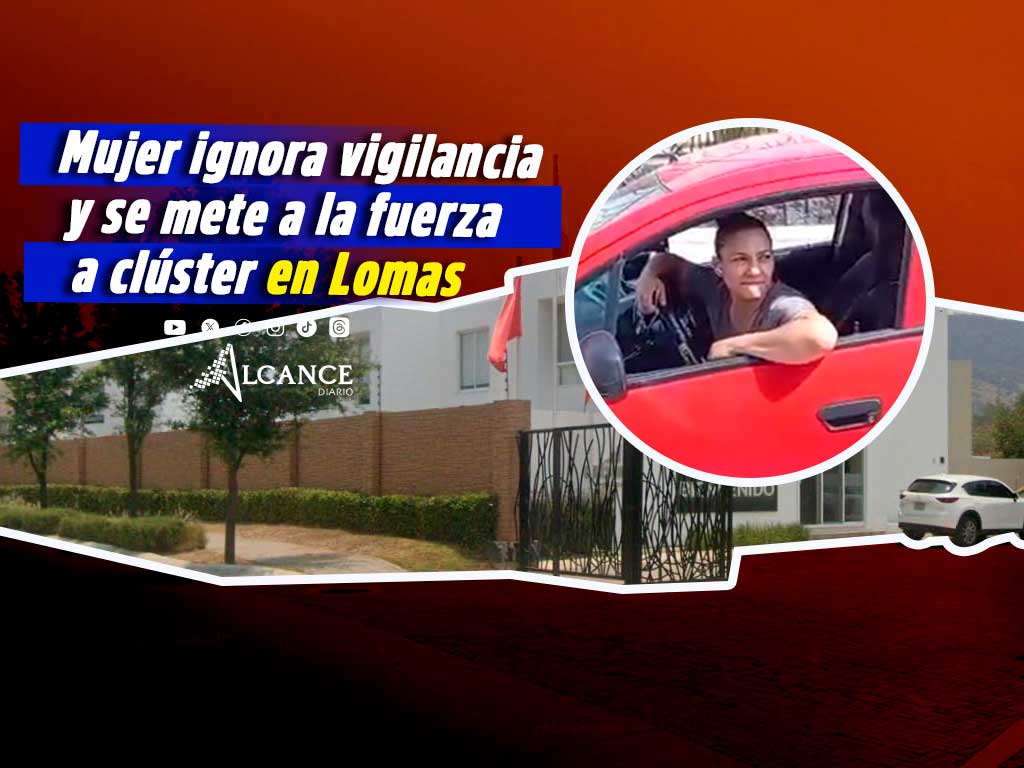 Mujer se mete a la fuerza a clúster de Lomas; aprovechó que otro visitante iba entrando