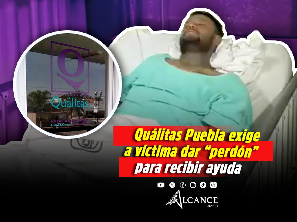 Quálitas Puebla condiciona a víctima a otorgar perdón para recibir atención médica
