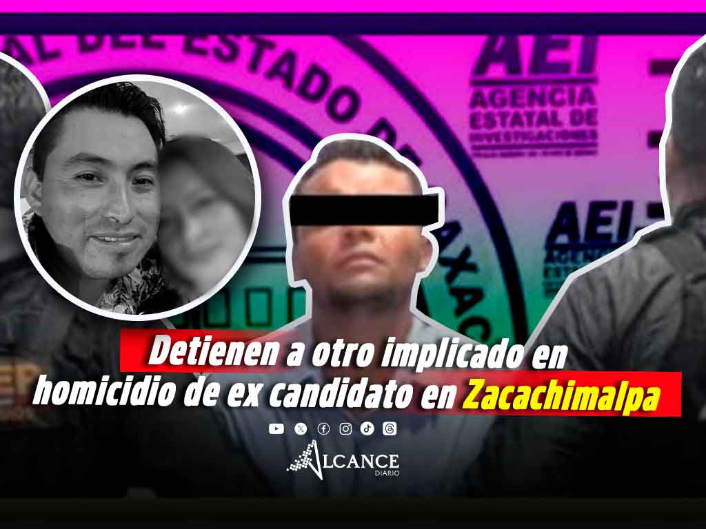 Detienen a otro implicado en homicidio de candidato a presidencia de Zacachimalpa