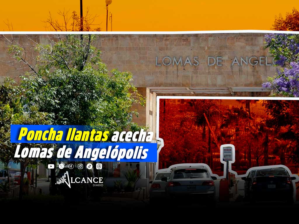 Alertan de presencia de poncha llantas en Lomas de Angelópolis