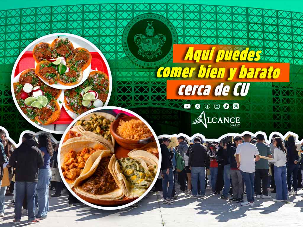 ¿Eres de nuevo ingreso en la BUAP y no sabes dónde comer? Estas son algunas opciones buenas y baratas cerca de CU