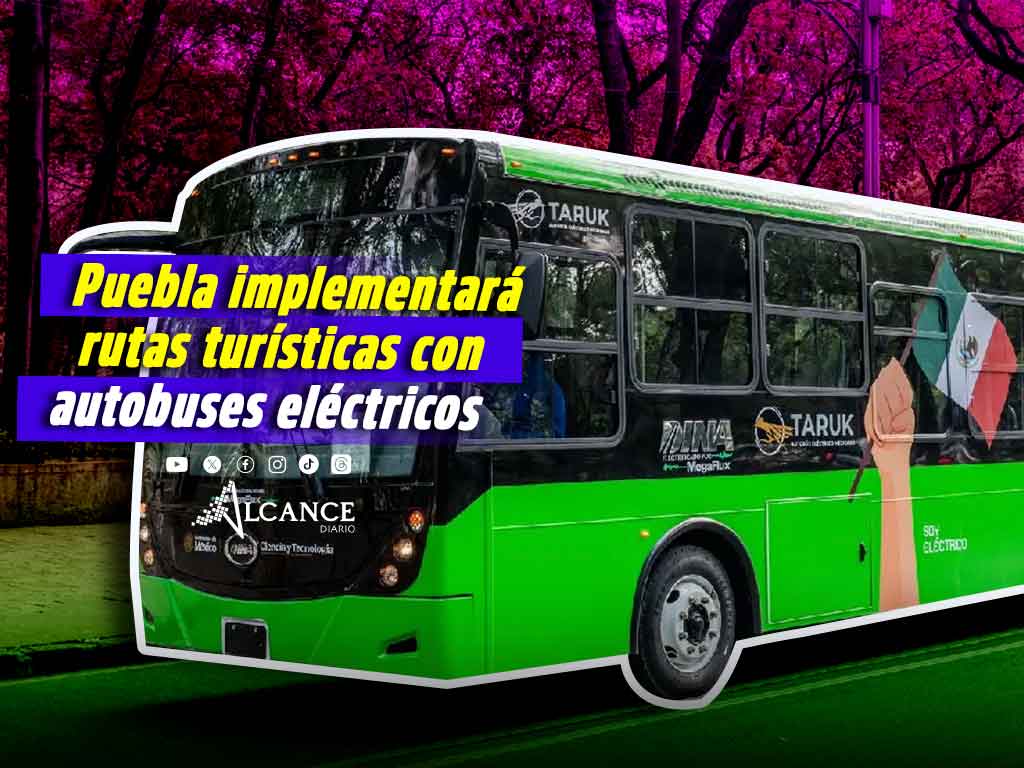 Instalarán rutas turísticas en municipios de Puebla con autobuses eléctricos de Taruk