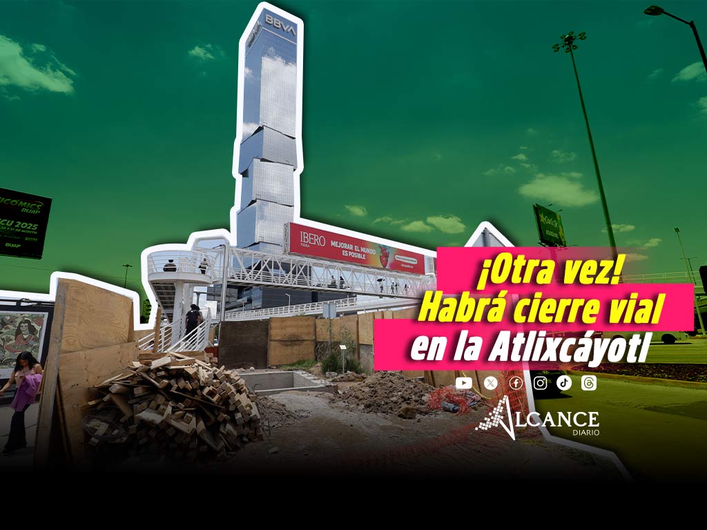 Habrá nuevo cierre vial en la Vía Atlixcáyotl por construcción de elevadores en el CCU