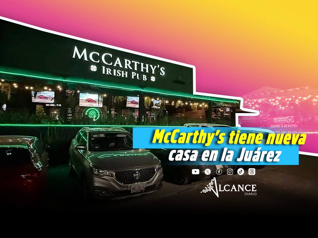 McCarthy’s Juárez tiene nueva casa; aquí los detalles