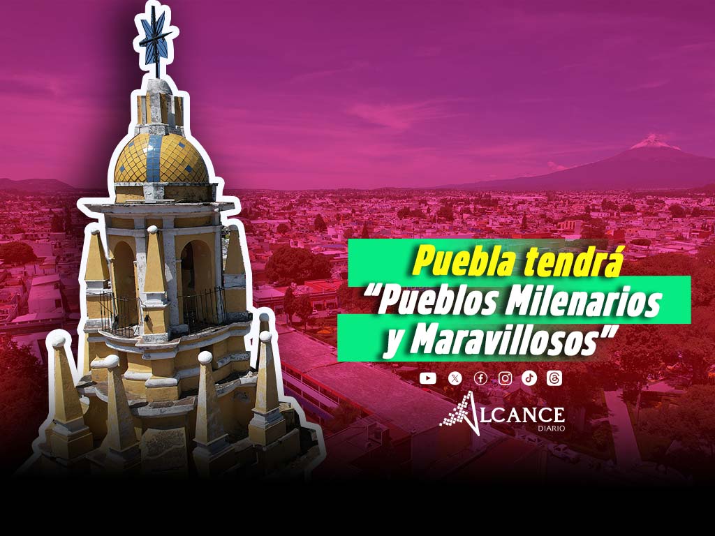 Agregarán denominación para Pueblos Milenarios y Maravillosos en Puebla
