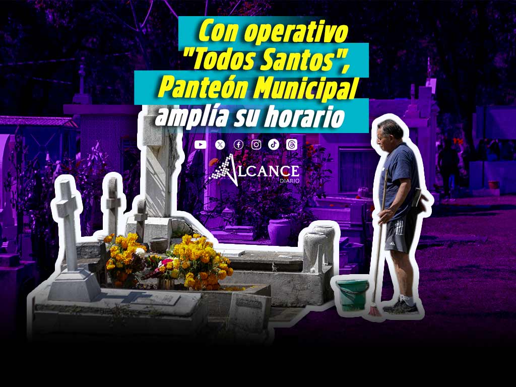 Despliegan operativo "Todos Santos": Panteón Municipal amplia su horario