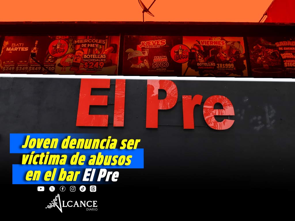 Joven denuncia abusos en bar El Pre de la Avenida Juárez