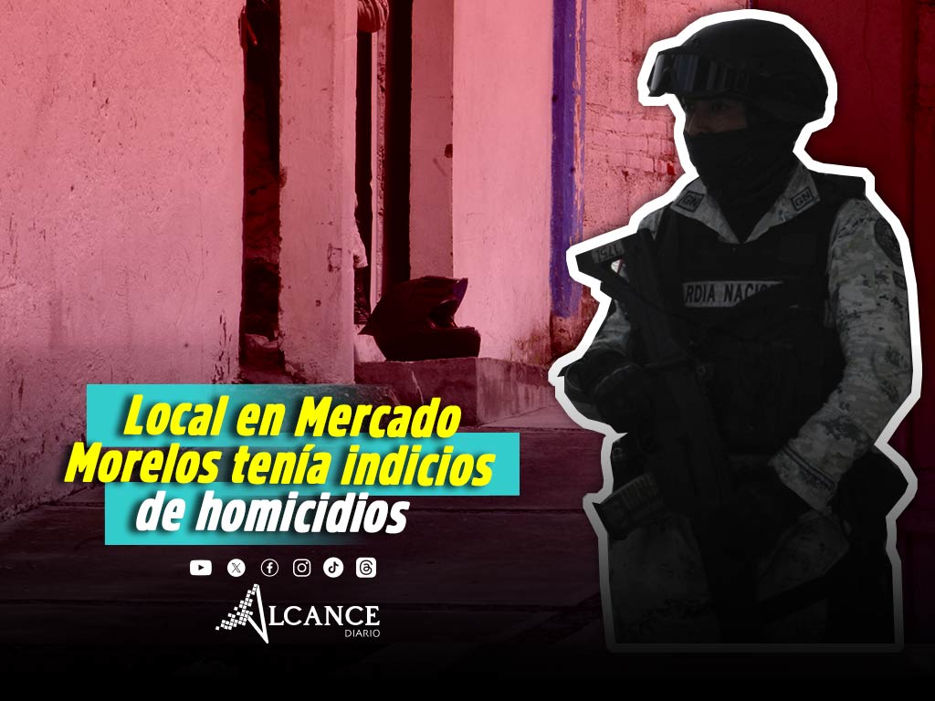 Encuentran en local del Mercado Morelos indicios relacionados con cuerpos abandonados en Mercado 5 de Mayo
